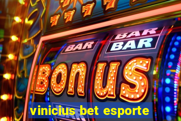 vinicius bet esporte